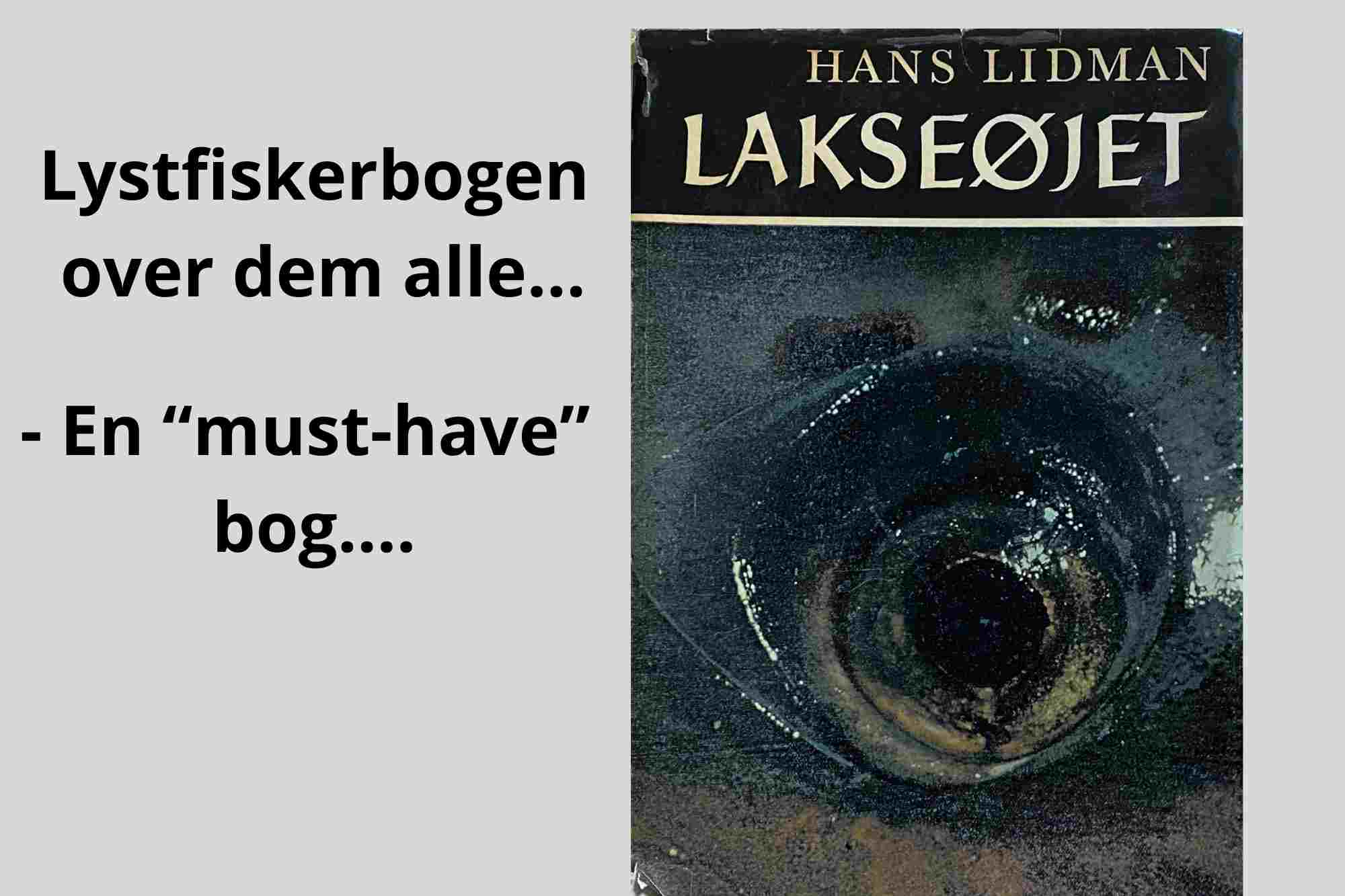 Hans Lidman: Lakseøjet – Lystfiskerbogen over dem alle